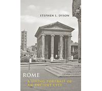 Rome: A Living Portrait of an Ancient City (Ancient Society and History)