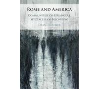 Rome and America: Communities of Strangers, Spectacles of Belonging