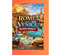 Rome and Venice without Regrets