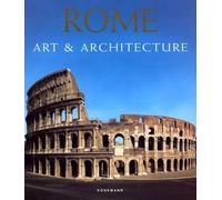 Rome. Art & Architecture. Ediz. illustrata: Art and Architecture