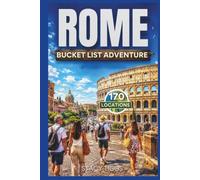 Rome Bucket List Adventure: A Full Color Italy Travel Guide