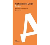 Rome. Building and projects after 1945. Architectural guide: Buildings and Projects After 1945