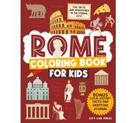Rome Coloring Book for Kids: Fun and Educational Landmarks, History, and Culture of Italy (City Line Press)