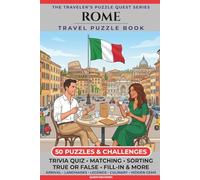 Rome Edition: 50 Puzzles & Challenges for US Travelers - Detailed History, Hidden Tips, Landmarks, and Culinary Secrets (The Traveler's Puzzle Quest Series)