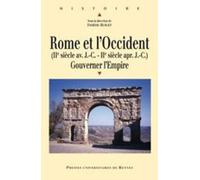 Rome et l'Occident (IIe siècle av. J.C- IIe siècle ap. J.C): Gouverner l'Empire