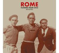 Rome - Flowers from Exile - Revisited