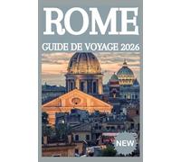 ROME GUIDE DE VOYAGE 2026