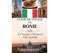 Rome Guide de voyage 2026: Un voyage à travers la Ville éternelle