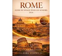 Rome Guide De Voyage Pour Les Seniors 2026: Votre chemin simplifié vers la culture, la nature, la gastronomie et des voyages mémorables en Europe du Nord