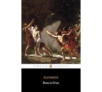 Plutarco – Roma en crisis: Nueve vidas – Penguin Classics