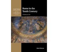 Rome in the Tenth Century: A History in Art (British School at Rome Studies)