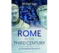 Rome in the Third Century: A Troubled Empire