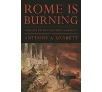 Rome Is Burning: Nero and the Fire That Ended a Dynasty: 9 (Turning Points in Ancient History)