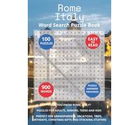 Rome Italy Word Search Puzzle Book: Think you know Rome, Italy? Puzzles for Adults, Seniors, Teens and Kids. Perfect for Grandparents, Vacations, ... Christmas Gifts and Stocking Stuffers.