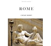 Rome l'atlas secret
