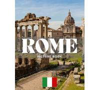 ROME PICTURE BOOK: Coffee table book, 40 wonderful collection of photos and amazing views which take you to a world of beauty and wonder in amazing Rome, it's perfect for travel lovers.