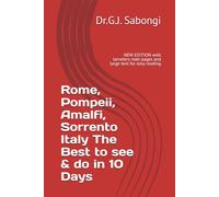 Rome, Pompeii, Amalfi, Sorrento Italy The Best to see & do in 10 Days: NEW EDITION with tarvelers note pages and large text for easy reading