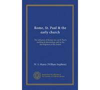Rome, St. Paul & the early church (Vol-1): The influence of Roman law on St. Paul's teaching & phraseology and on the development of the church