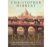 Rome: The Biography of a City [Idioma Inglés]