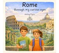 Rome Through My Curious Eyes