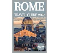 ROME TRAVEL GUIDE 2026