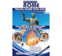 ROME TRAVEL GUIDE 2026-2027: Discover Colosseum, Vatican City, Pantheon & Trastevere: Ancient History, Vibrant Culture, Iconic Landmarks & Smart ... (World Careful Explorer Essential Series)