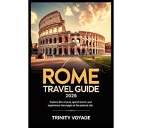 ROME TRAVEL GUIDE 2026 (Smart Explorer Travel Guide)