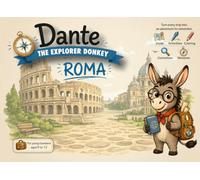 Rome Travel Guide for Kids - Dante the Explorer Donkey: Games, Fun Facts and Coloring Pages: An Educational Travel Companion to Discover Roma with Quizzes, Missions and Memories to Keep