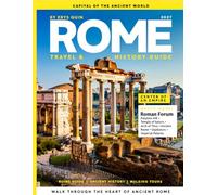 ROME TRAVEL & HISTORY GUIDE 2027 (FULL COLOR): A Deep Dive Into History Food Neighborhoods and Culture in Rome, connecting ancient landmarks with trattorias, street life, and living traditions