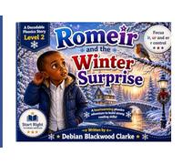 Romeir and the Winter Surprise: A heartwarming decodable story built around the “ir, ur, er” spelling patterns. (Start Right Phonics Power: Level Two)