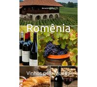 Romênia: Vinhos pelo Mundo (Wines of the World)