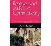 Romeo and Juliet: A Commentary: Notes and commentary on Shakespeare's play for students