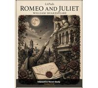 Romeo and Juliet: A Comprehension Workbook & Study Guide for Grades 9-12 (Discussion-First Interactive Novel Study)