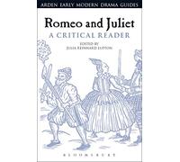Romeo and Juliet: A Critical Reader (Arden Early Modern Drama Guides)