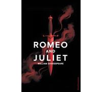 Romeo and Juliet: By William Shakespeare - Includes Foreword and Author Profile