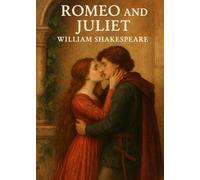 Romeo and Juliet (Illustrated): Star-Crossed Lovers, Fate & Feud in Verona