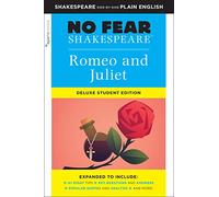 Romeo and Juliet: No Fear Shakespeare Deluxe Student Edition: No Fear Shakespeare Deluxe Student Editions - Shakespeare Side-By-Side Plain English: 30