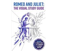ROMEO AND JULIET: THE VISUAL STUDY GUIDE (Visual Study Guides for Literature)