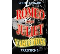 Romeo and Juliet Variations: Variation 2-Inspired by Shakespeare, the new characters are Remiel and Jamila.