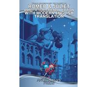 ROMEO AND JULIET WITH MODERN ENGLISH TRANSLATION: ANNOTATION-FRIENDLY EDITION