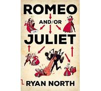 Romeo and/or Juliet