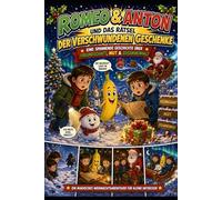 Romeo & Anton und das Rätsel der verschwundenen Geschenke (Die Abenteuer von Romeo & Anton)