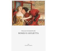 Romeo e Giulietta: Traduzione e note di Diego Angeli