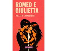 Romeo e Giulietta: Una trasposizione in prosa by POP Edizioni