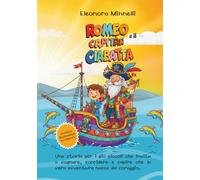 Romeo e il Capitan Ciabatta:Un Racconto di avventura, pirati e magia per bambini dai 3 agli 8 anni: Un Viaggio magico nell’Oceano Atlantico tra ... Sberluccicanti (Romeo y el Capitan Chola)