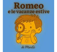 Romeo e le vacanze estive (Le storie di Romeo)