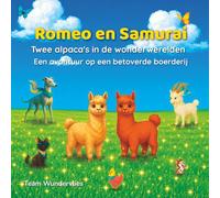 Romeo en Samurai - Twee alpaca's in de wonderwerelden: Een avontuur op een betoverde boerderij