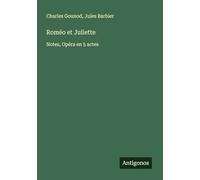Roméo et Juliette: Notes, Opéra en 5 actes