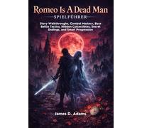 Romeo Is A Dead Man Spielführer: Story-Walkthroughs, Kampfmeisterschaft, Bosskampftaktiken, versteckte Sammelobjekte, geheime Enden und intelligenter Fortschritt