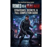 Romeo is a Dead Man Strategies, Secrets, and Full Completion Guide